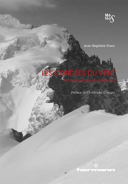 Emprunter Les Cordées du vent. Anthropologie de l'altitude livre