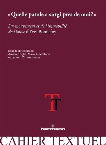 Emprunter QUELLE PAROLE A SURGI PRES DE MOI ? - DU MOUVEMENT ET DE L'IMMOBILITE DE DOUVE D'YVES BONNEFOY livre