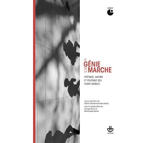 Emprunter Le génie de la marche. Poétique, savoirs et politique des corps mobiles livre