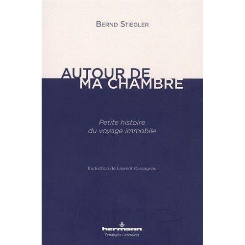 Emprunter Autour de ma chambre. Petite histoire du voyage immobile livre