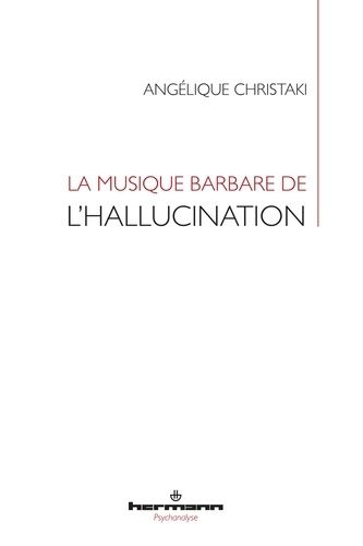 Emprunter La musique barbare de l'hallucination livre