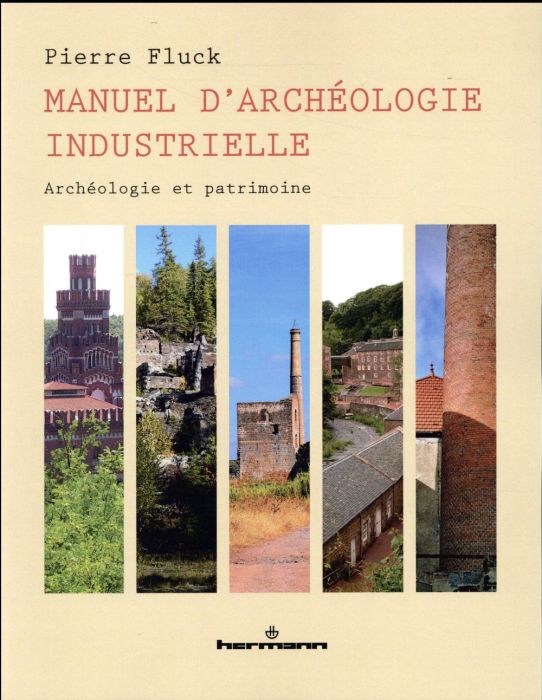 Emprunter Manuel d'archéologie industrielle. Archéologie et patrimoine livre