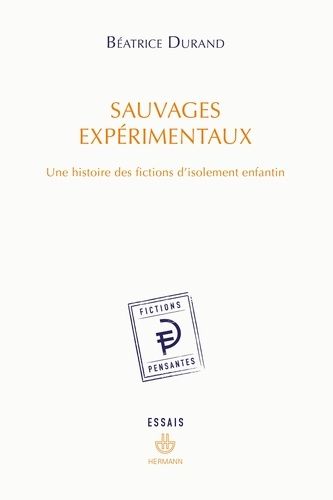 Emprunter Sauvages expérimentaux. Une histoire des fictions d'isolement enfantin livre