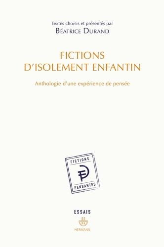 Emprunter Fictions d'isolement enfantin. Anthologie d'une expérience de pensée livre