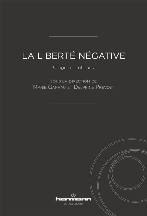 Emprunter La liberté négative. Usages et critiques livre