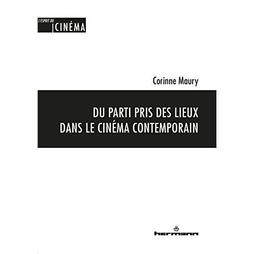 Emprunter Du parti pris des lieux dans le cinéma contemporain. Akerman, Alonso, Costa, Dumont, Huillet & Strau livre