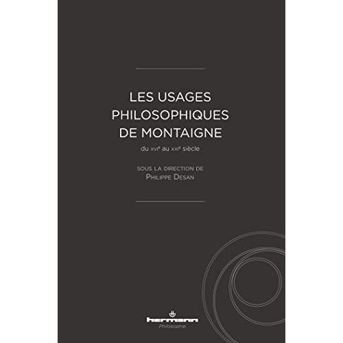 Emprunter Les usages philosophiques de Montaigne du XVIe au XXIe siècle livre