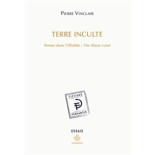 Emprunter Terre inculte. Penser dans l'illisible : The Waste Land livre