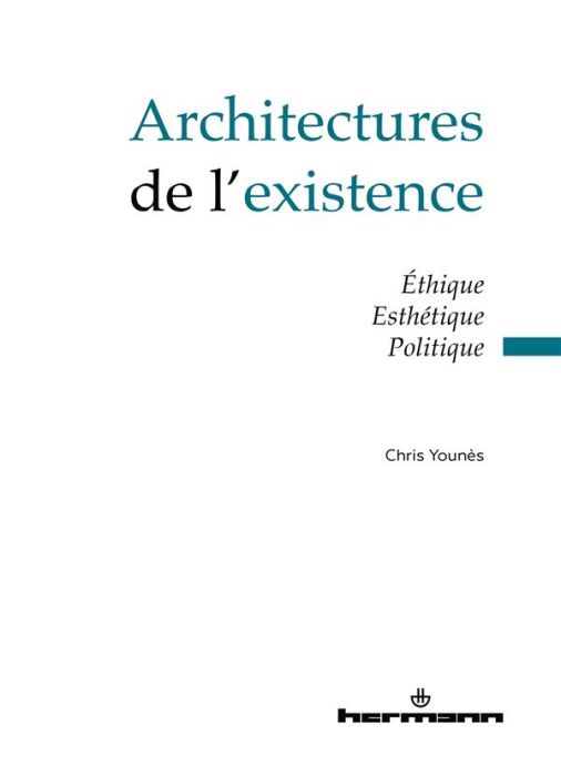 Emprunter Architectures de l'existence. Ethique, esthétique, politique livre