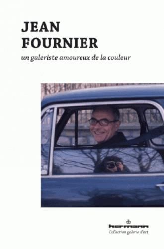 Emprunter Jean Fournier, un galeriste amoureux de la peinture livre