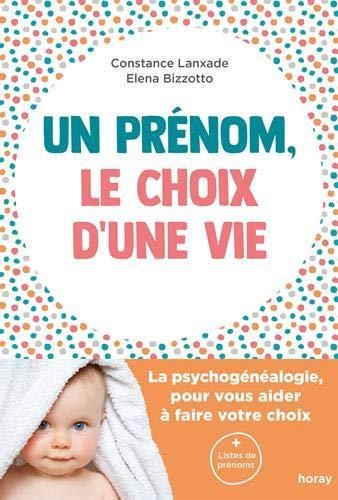 Emprunter Un prénom, le choix d'une vie. La psychogénéalogie, pour vous aider à faire votre choix livre