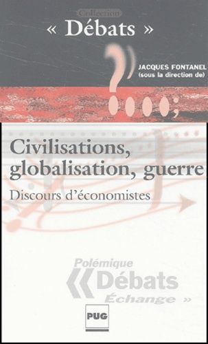 Emprunter CIVILISATIONS, GLOBALISATION GUERRE. DISCOURS D'ECONOMISTE livre