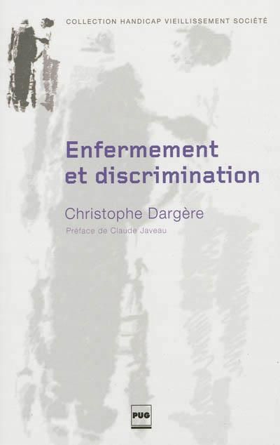 Emprunter Enfermement et discrimination / De la structure médico-sociale à l'institution stigmate livre