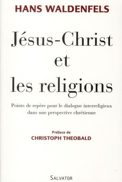 Emprunter Jésus-Christ et les religions. Points de repères pour le dialogue interreligieux dans une perspectiv livre