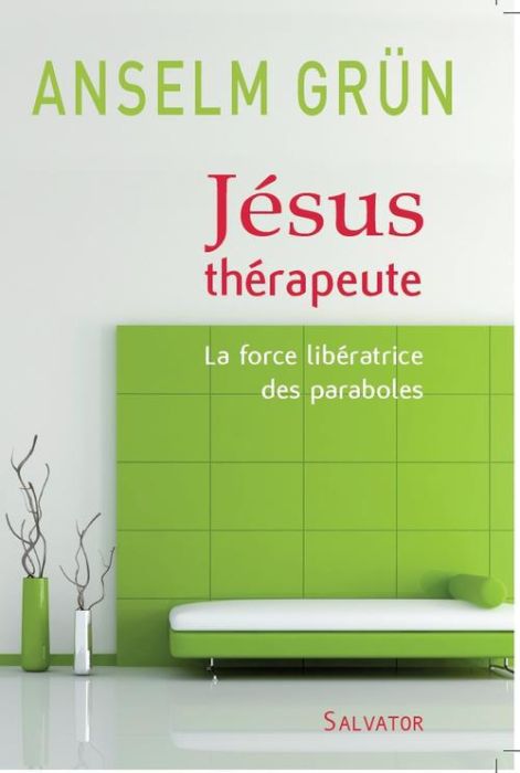 Emprunter Jésus thérapeute / La force libératrice des paraboles livre