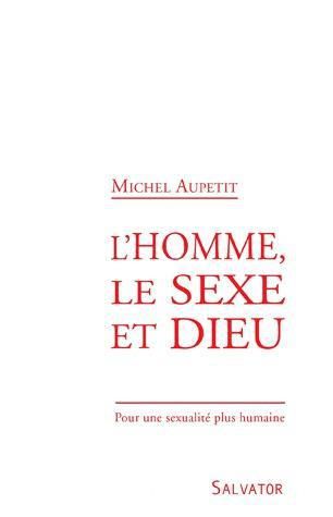 Emprunter L'HOMME, LE SEXE ET DIEU livre