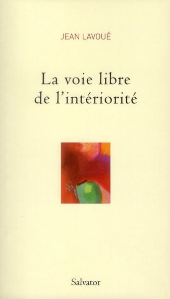 Emprunter LA VOIE LIBRE DE L'INTERIORITE livre