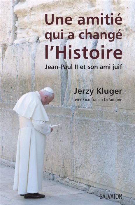 Emprunter UNE AMITIE QUI A CHANGE L'HISTOIRE - JEAN-PAUL II ET SON AMI livre