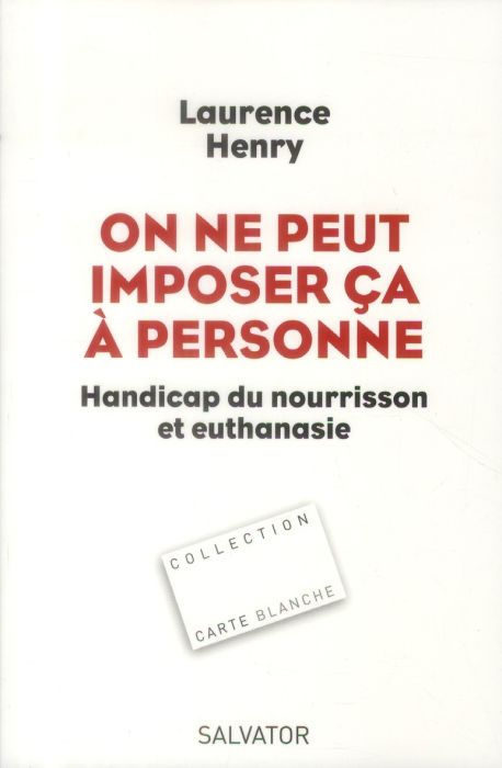 Emprunter On ne peut imposer ça à personne. Handicap du nourisson et euthanasie livre