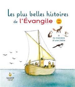 Emprunter Les plus belles histoires de l'Evangile à la manière d'une fable. 3-6 ans livre