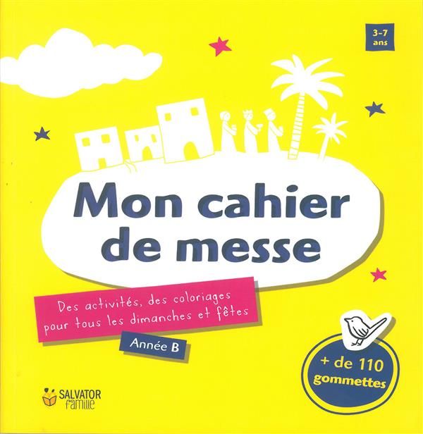 Emprunter MON CAHIER DE MESSE 3-7 ANS ANNEE B - LIVRE D'ACTIVITES livre