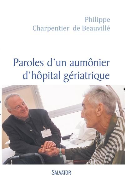 Emprunter PAROLES D'UN AUMONIER D'HOPITAL GERIATRIQUE livre