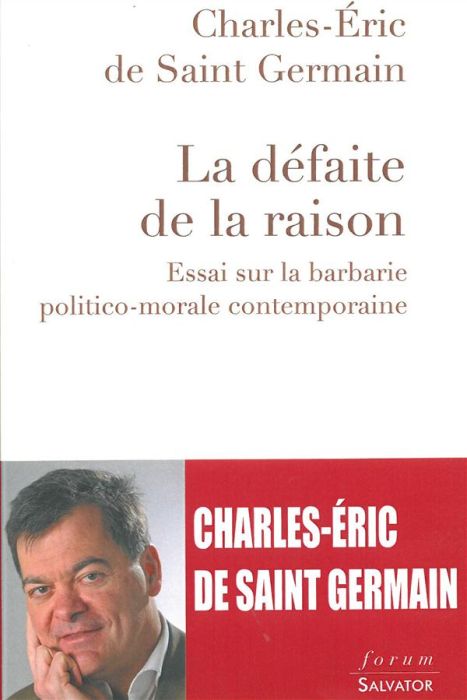 Emprunter La défaite de la raison / Essai sur la barbarie politico morale contemporaine livre