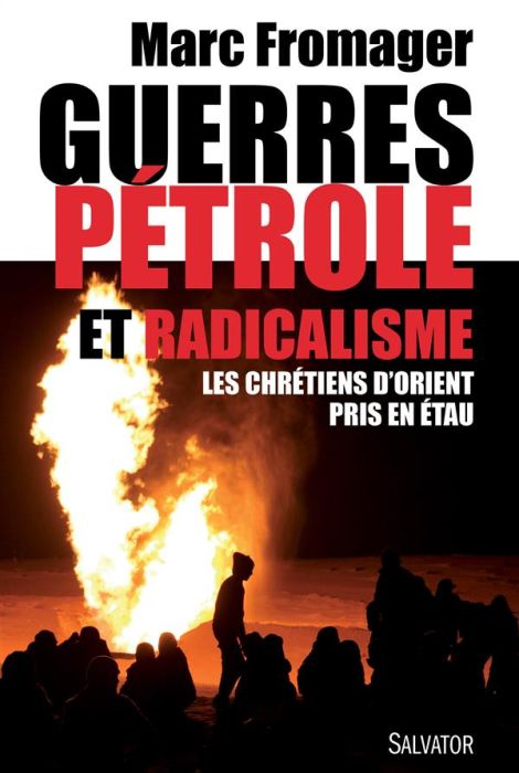 Emprunter Guerres, pétrole et radicalisme. Les chrétiens d'Orient pris en étau livre