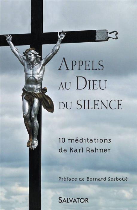 Emprunter Appels au Dieu du silence. 10 méditations de Karl Rahner livre