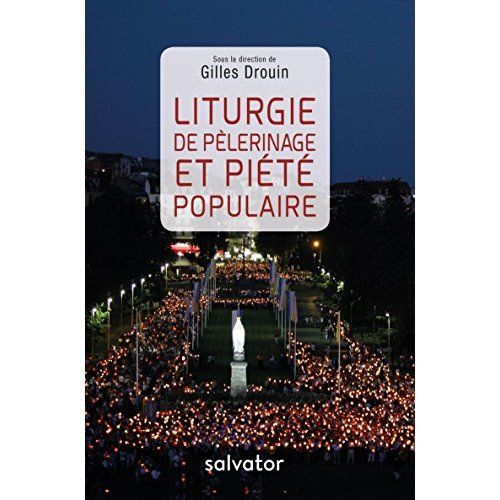 Emprunter LITURGIE DE PELERINAGE ET PIETE POPULAIRE livre