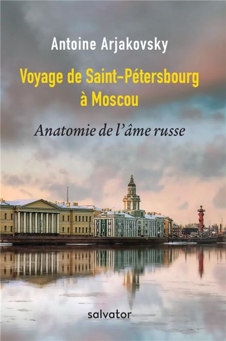 Emprunter DE SAINT-PETERSBOURG A MOSCOU - ANATOMIE DE L'AME RUSSE livre