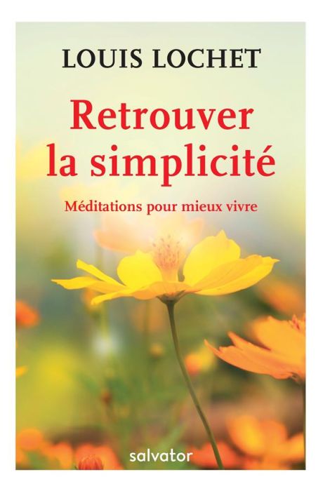 Emprunter Retrouver la simplicité / Méditations pour mieux vivre livre