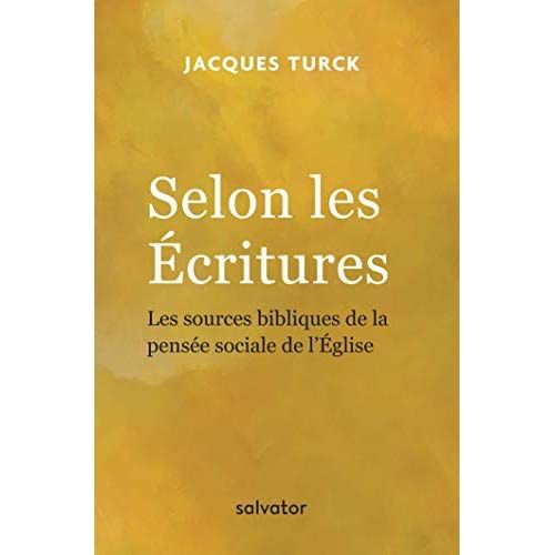 Emprunter Selon les Ecritures. Les sources bibliques de la pensée sociale de l'Eglise livre