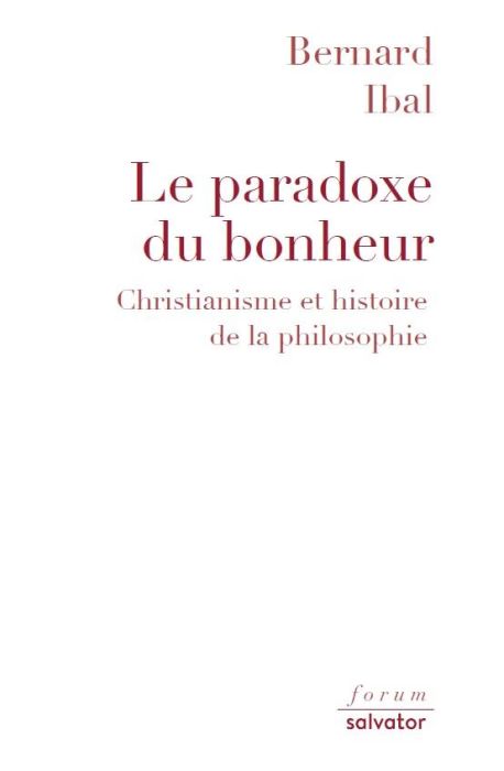 Emprunter LE PARADOXE DU BONHEUR - CHRISTIANISME ET HISTOIRE DE LA PHILOSOPHIE livre