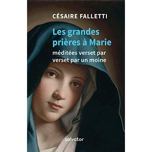 Emprunter LES GRANDES PRIERES A MARIE MEDITEES VERSET PAR VERSET PAR UN MOINE livre