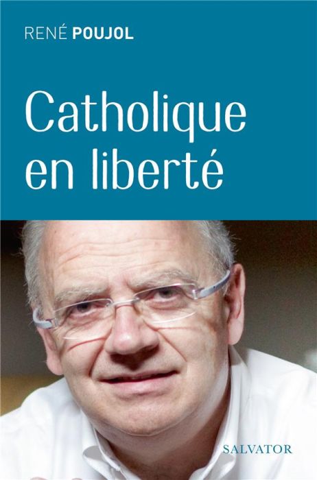 Emprunter CATHOLIQUE EN LIBERTE livre