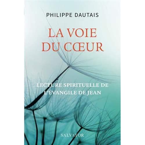 Emprunter LA VOIE DU COEUR - LECTURE SPIRITUELLE DE L4EVANGILE DE JEAN livre