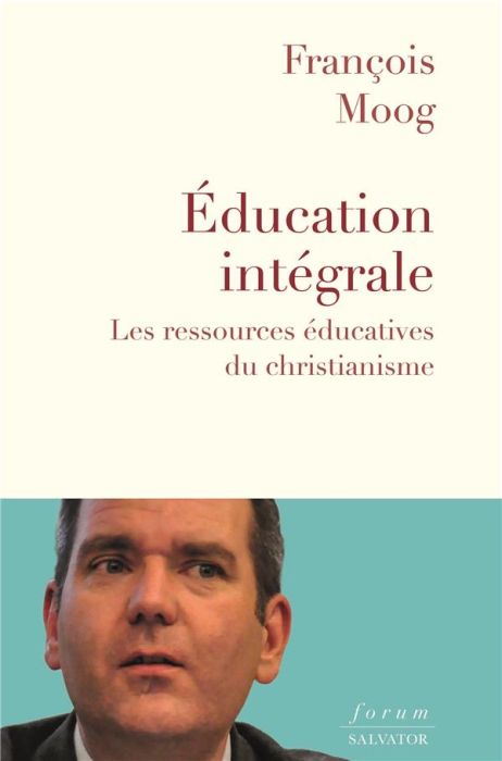 Emprunter Education intégrale. Les ressources éducatives du christianisme livre