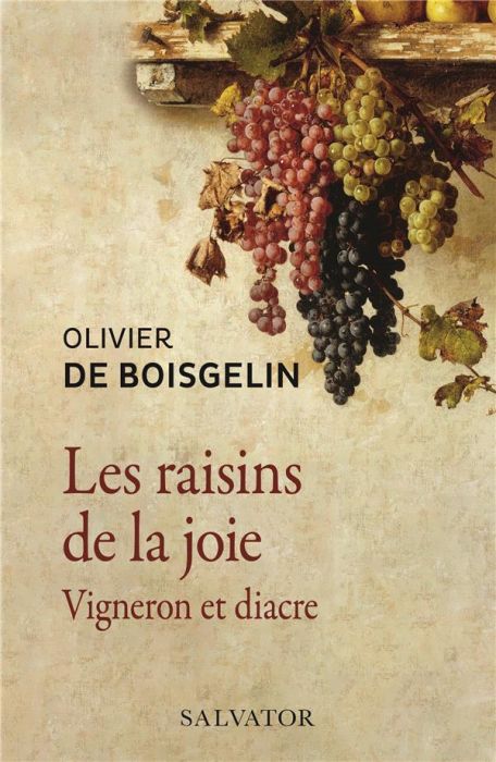 Emprunter Les raisins de la joie. Vigneron et diacre livre