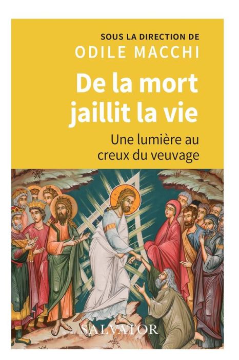 Emprunter De la mort jaillit la vie. Une lumière au creux du veuvage livre