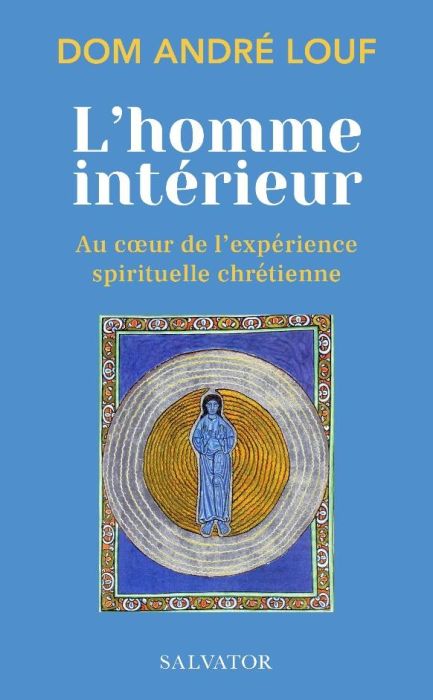 Emprunter L'homme intérieur. Au coeur de l'expérience spirituelle chrétienne livre