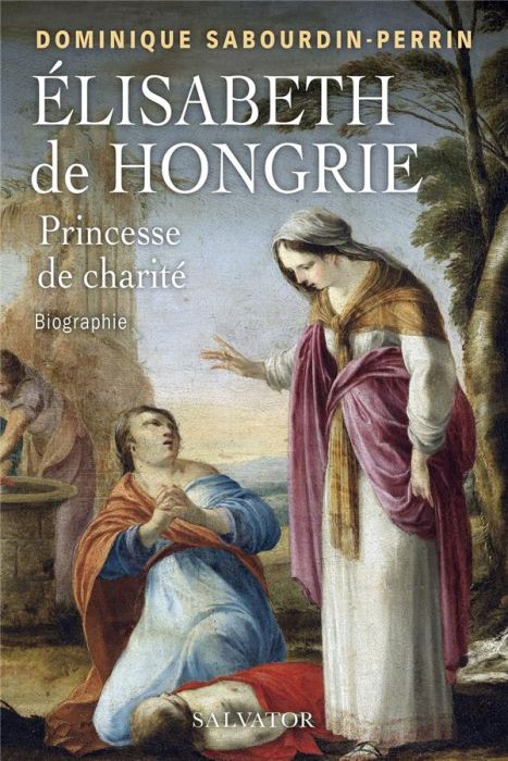 Emprunter Elisabeth de Hongrie. Princesse de charité livre