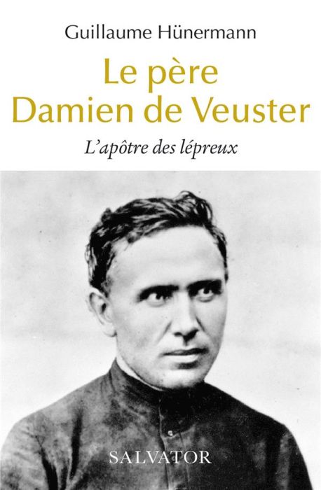 Emprunter Le père Damien de Veuster. L'apôtre des lépreux livre