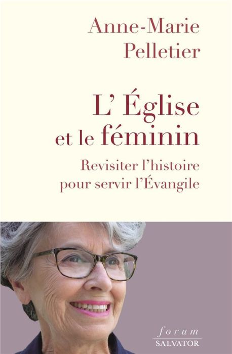 Emprunter L'Eglise et le féminin. Revisiter l'histoire pour servir l'Evangile livre