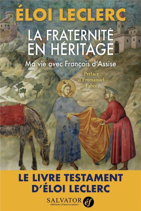 Emprunter La fraternité en héritage. Ma vie avec François d'Assise livre