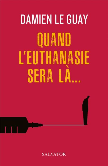 Emprunter Quand l'euthanasie sera là… livre