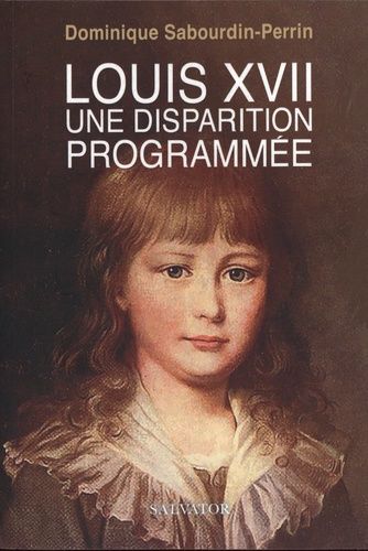 Emprunter Louis XVII. Une disparition programmée livre