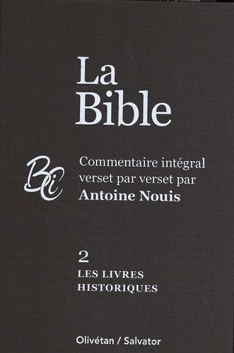 Emprunter La Bible. Commentaire intégral verset par verset Volume 2, Les livres historiques livre