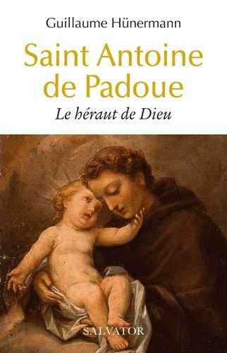 Emprunter Saint Antoine de Padoue. Le héraut de Dieu livre