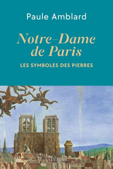 Emprunter Notre-Dame de Paris - Le symbole des pierres livre